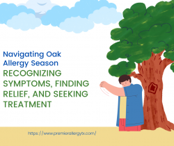 Navigating Oak Allergy Season: Recognizing Symptoms, Finding Relief, and Seeking Treatment