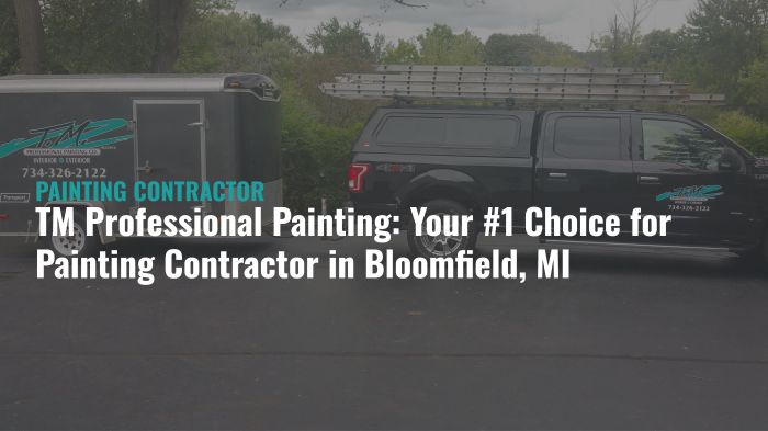 Why Choose TM Professional Painting for Your Painting Contractor in Bloomfield, MI