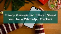 Privacy Concerns and Ethics: Should You Use a WhatsApp Tracker?