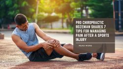 Pro Chiropractic Bozeman Shares 7 Tips for Managing Pain After a Sports Injury