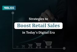 Strategies to Boost Retail Sales in Today’s Digital Era
