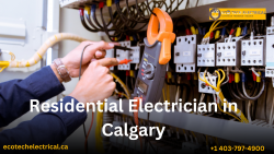 Residential Electrician in Calgary: Your Trusted Local Choice