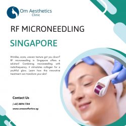 RF Microneedling: Singapore’s Secret Weapon for Younger-Looking Skin
