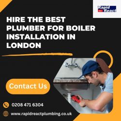 Hire The Best Plumber For Boiler Installation in London