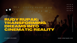 Rudy Rupak: Transforming Dreams into Cinematic Reality