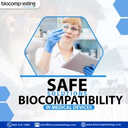 Safe Solutions- Biocompatibility in Medical Devices