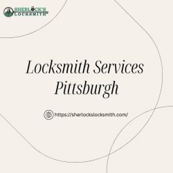 Sherlock’s Locksmith: Your Local Locksmith Service in Pittsburgh