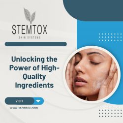 Stemtox Skin Systems – Unlocking the Power of High-Quality Ingredients