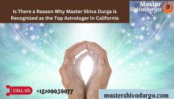 Is There a Reason Why Master Shiva Durga is Recognized as the Top Astrologer in California