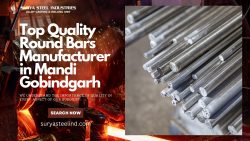 Top Quality Round Bars Manufacturer in Mandi Gobindgarh