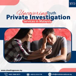 Uncovering Truth- Private Investigation Services in Malaysia