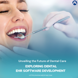 Unveiling the Future of Dental Care: Exploring Dental EHR Software Development