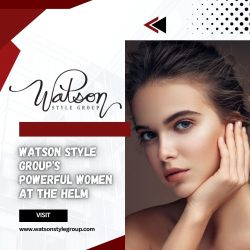 Watson Style Group’s Powerful Women at the Helm