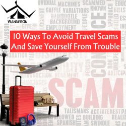 Travel Scam : 10 Ways To Avoid Them And Save Yourself From Trouble
