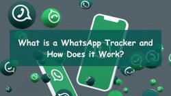 Understanding the Basics: What is a WhatsApp Tracker and How Does it Work?
