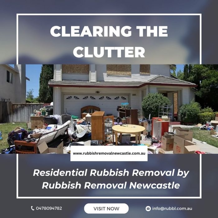 Clearing the Clutter: Residential Rubbish Removal by Rubbish Removal Newcastle