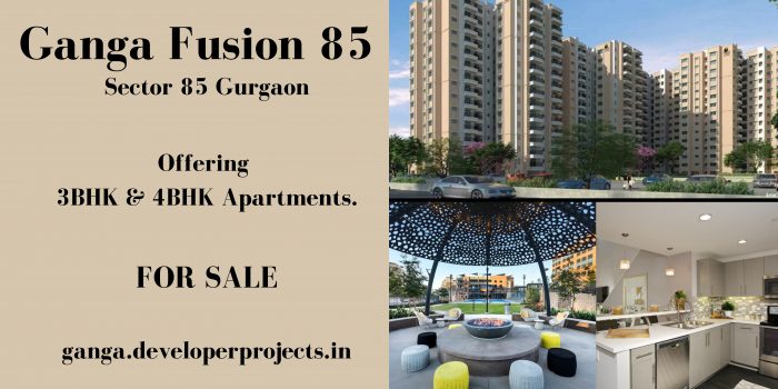 Ganga Fusion 85 Sector 85 Gurgaon | 3 & 4 BHK Apartments.
