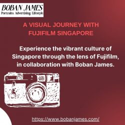 A Visual Journey with Fujifilm Singapore and Boban James