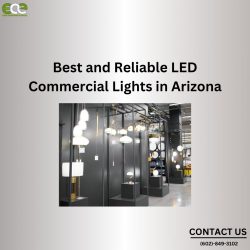Best and Reliable LED Commercial Lights in Arizona