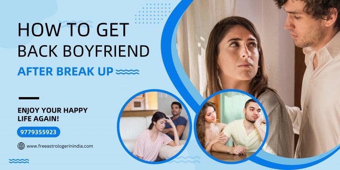 How To Get Back Boyfriend After Break Up