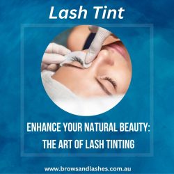 Enhance Your Natural Beauty: The Art of Lash Tinting