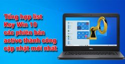 Key Windows 10: Giải Pháp Hiệu Quả Cho Việc Quản Lý Phần Mềm