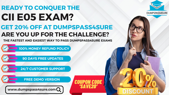 Reach Your Career Milestones! Is 20% Off on CII-E05 Practice Test at DumpsPass4Sure?