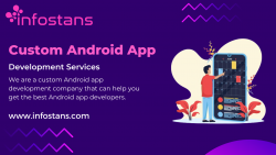 A Comprehensive Guide to Custom Android App Development Services