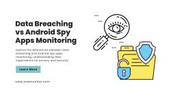 Data Breaching vs Android Spy Apps Monitoring