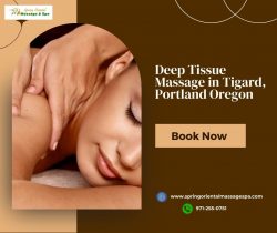 Revitalize Your Body with Deep Tissue Massage in Tigard, Portland, Oregon