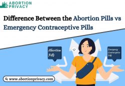 Difference Between The Abortion Pills vs Emergency Contraceptive Pills