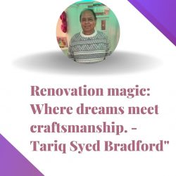 Discover the Renovation Magic of Tariq Syed Bradford