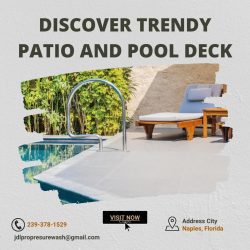 Discover Trendy Patio and Pool Deck Combinations by Jdl Pro Pressure Wash