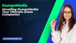 DumpsMedia Unveiled: Unveiling the Secrets of Exam Success