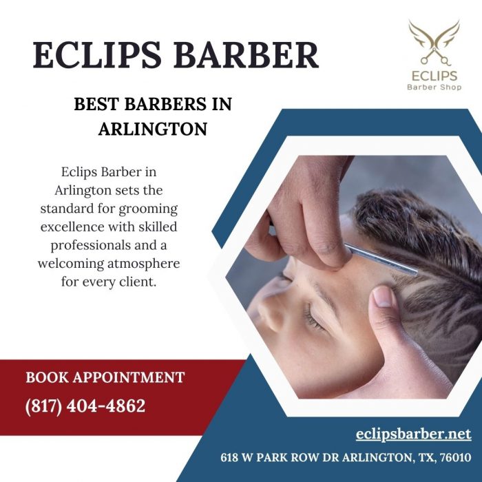 Elevate Your Grooming Experience with Eclips Barber in Arlington