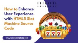 How to Enhance User Experience with HTML5 Slot Machine Source Code