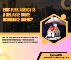 Eric Funk Agency is a Reliable Home Insurance Agency