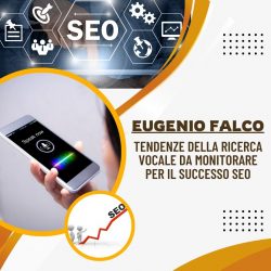 Eugenio Falco – Tendenze della ricerca vocale da monitorare per il successo SEO