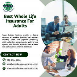 Find the Best Whole Life Insurance for Adults at Versa Business Systems