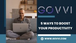 GOVVI Shares 5 Ways to Boost Your Productivity