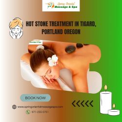 Experience Relaxation: Premier Hot Stone Treatment in Tigard, Portland Oregon