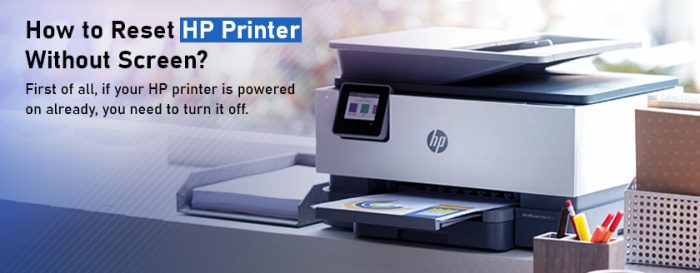 Step-by-step Guide to factory reset hp printer without screen