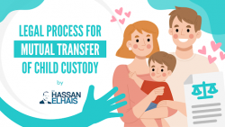Legal Process for Mutual Transfer of Child Custody in the UAE