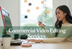 Make an Impression: Commercial Video Editing Services