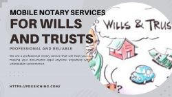 Mobile Notary Services for Wills and Trusts