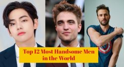 Top 12 Most Handsome Men in the World 2023