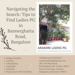 Navigating the Search: Tips to Find Ladies PG in Bannerghatta Road, Bangalore