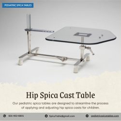 Pediatric Spica Tables: Making Hip Spica Casts Hassle-Free