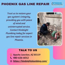 Phoenix Gas Line Repair Experts At Hindsight Plumbing
