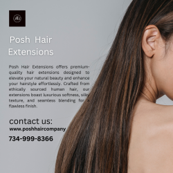 Posh Hair Extensions: Elevate Your Everyday Glamour